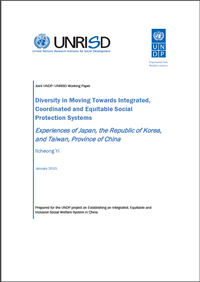 Diversity in Moving Towards Integrated, Coordinated and Equitable Social Protection Systems: Experiences of Japan, the Republic of Korea, and Taiwan, Province of China